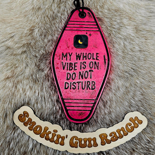 My Whole Vibe is on DO NOT DISTURB Freshie