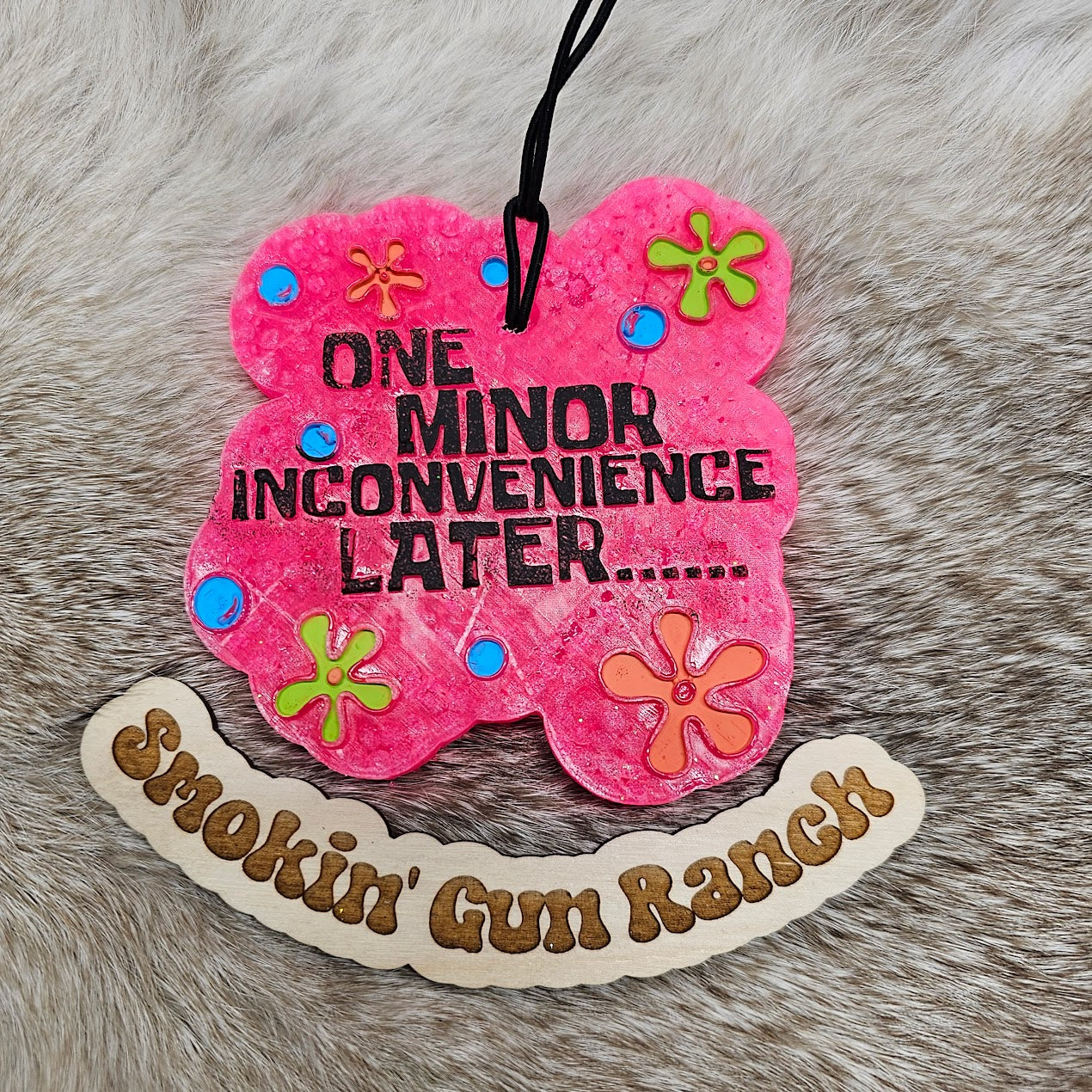 One Minor Inconvenience Later.... Freshie