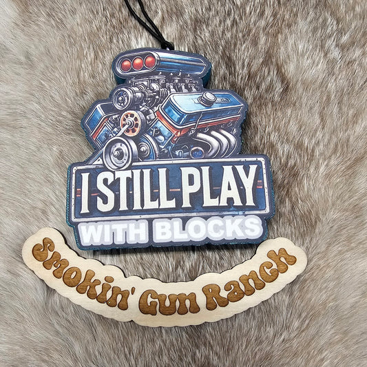 I Still Play with Blocks Freahie