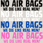 No Air Bags- We Die Like Real Men! Vinyl Decal