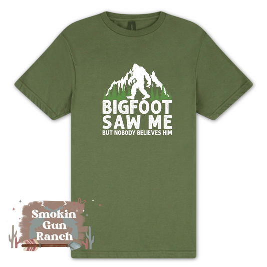 Big Foot Saw Me T-shirt or Crewneck
