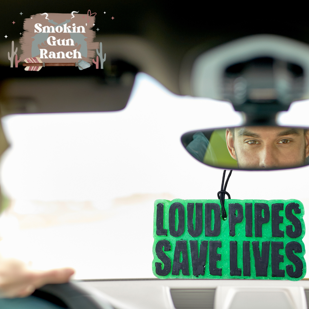 Loud Pipes Save Lives Freshie