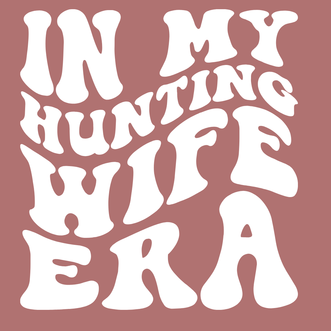 In my hunting wife Era vinyl decal